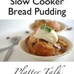 Slow cooker bread pudding on platter talk