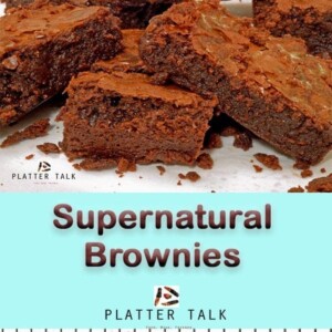 Supernatural Brownies Recipes from Platter Talk