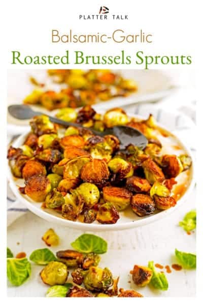 Balsamic Garlic Roasted Brussels Sprouts