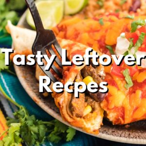 Leftover Recipes